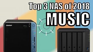 Top 3 NAS for Music Lovers of 2018