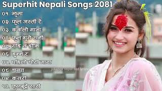New Nepali Songs  2024  ||Best Nepali Songs  || Nepali Songs 2081  || Superhit Nepali Songs 2024