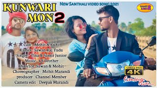 Kunwari Mon 2 //New Santhali Upcoming video song 2021 // Tina \u0026 Sameer Junior