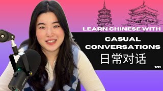 Learn Chinese with casual conversations