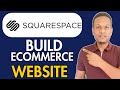 How To Build Product Selling Ecommerce Website In Squarespace