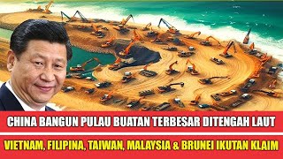 China Ciptakan Pulau Buatan Terbesar di Dunia dengan Anggaran Sangat Besar, Bikin Dunia Tercengang