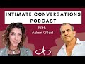 The Intimate Conversations Podcast with Adam Gilad