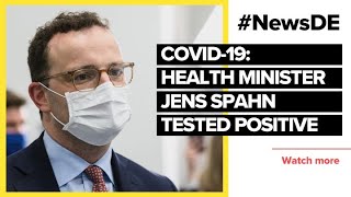 Health Minister Spahn tested positive for corona