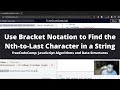 Use Bracket Notation to Find the Nth to Last Character in a String (Basic JavaScript) freeCodeCamp