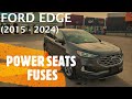 Ford Edge - POWER SEATS FUSE LOCATION (2015 - 2024)