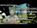 NEPTU WETON INI YANG AKAN KAYA DAN BANYAK RIZKI DI USIA 50-70 TAHUN MENURUT PAL SRIGATI PRIMBON JAWA