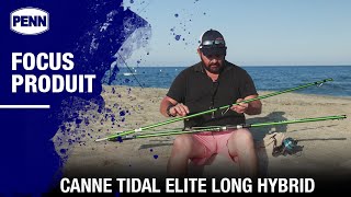 Présentation de la nouvelle canne PENN Tidal Elite Long Hybrid