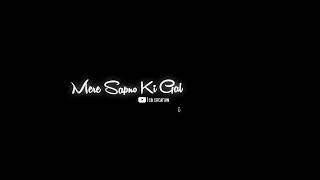 💕🥀 Mere Sapno Ki Galiyon Mein Tera Hi Ishq Hota Hai Raanjhana Ve New Song| Black Screen Status🖤❣
