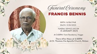 Funeral Ceremony Of Francis Bennis | St. Thomas the Apostle Church, Nirkan