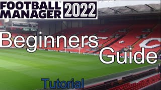 FM22 tutorial- Beginners guide for Football manager 2022