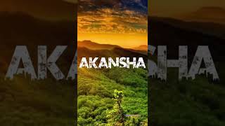 akanksha name status/akanksha whatsapp status