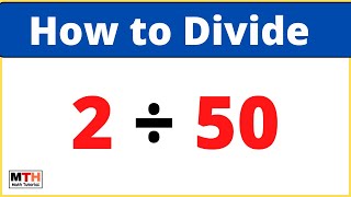 2 divided by 50 (2÷50)