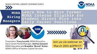 NOAA Hiring Managers: NOAA Interns Eligible for Student Direct Hire into Early Career Positions