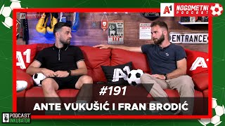 A1 Nogometni Podcast #191 - Ante Vukušić i Fran Brodić