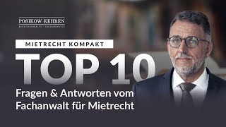 Mietrecht kompakt - Top 10 Fragen \u0026 Antworten vom Fachanwalt für Mietrecht