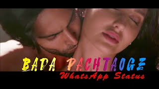 Arijit Singh:Pachtaoge Song WhatsApp Status |Nora Fatehi, Vicky Kaushal, Arhaan Mumbaiyya| 2019