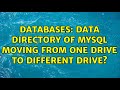 Databases: Data directory of mysql moving from one drive to different drive?