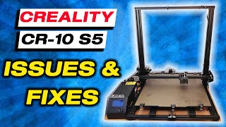 Creality CR-10 S5 Update + Issues & Fixes