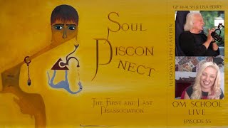 Soul Disconnect - The First and Last Disassociation - Om School Live