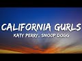 [1 HOUR]   Katy Perry - California Gurls (Lyrics) ft. Snoop Dogg