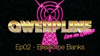 Qwerpline Ep03 - Break the Banks