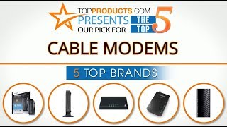 Best Cable Modem Reviews – How to Choose the Best Cable Modem