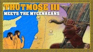Thutmose III and the Mycenaean Delegation (1437 BCE)