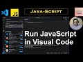 How to Run JavaScript in Visual Studio Code on MAC/Linux/Windows  JavaScript in VSCode