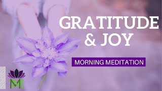 Morning Meditation of Gratitude to Transform a Challenging Time and Increase Joy | Mindful Movement