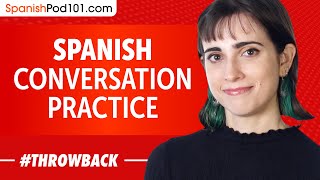 Spanish Conversation Practice - Improve Speaking Skills