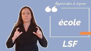 Signer ECOLE (école) en LSF (langue des signes française). Apprendre la LSF par configuration