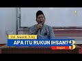 Kajian Tauhid - Apa itu Rukun Ihsan? | Ustadz Iswardi, S.Ag (Part 3/3)