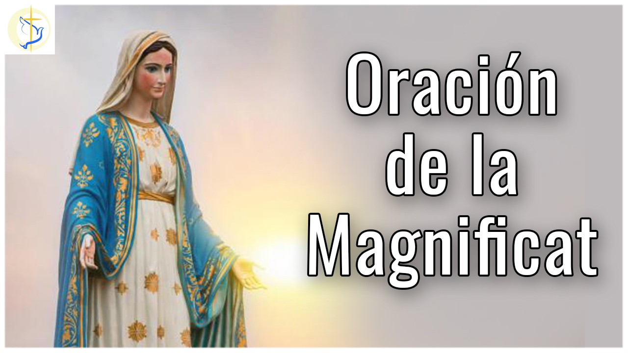 Oración A La Magnífica / Oración De La Magníficat - YouTube