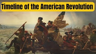 Timeline of the American Revolution - American Revolutionary War
