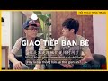 Luyện nghe hội thoại TIẾNG TRUNG : Giao tiếp trò chuyện bạn bè | 朋友聊天