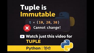Video 11 – Python A to Z Hindi | Python Tuple Explained from Scratch | Immutable Data in Python