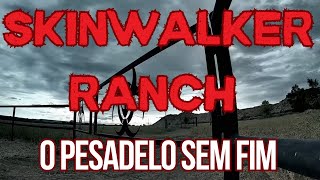 A Aterrorizante Fazenda Skinwalker