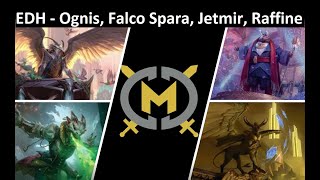 Commander Game - Ognis, Falco Spara, Jetmir, Raffine - EDH Format