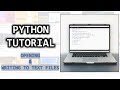 Python Tutorial - 3: Reading and Writing To Text Files & A Simple Text Editor