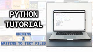 Python Tutorial - 3: Reading and Writing To Text Files & A Simple Text Editor