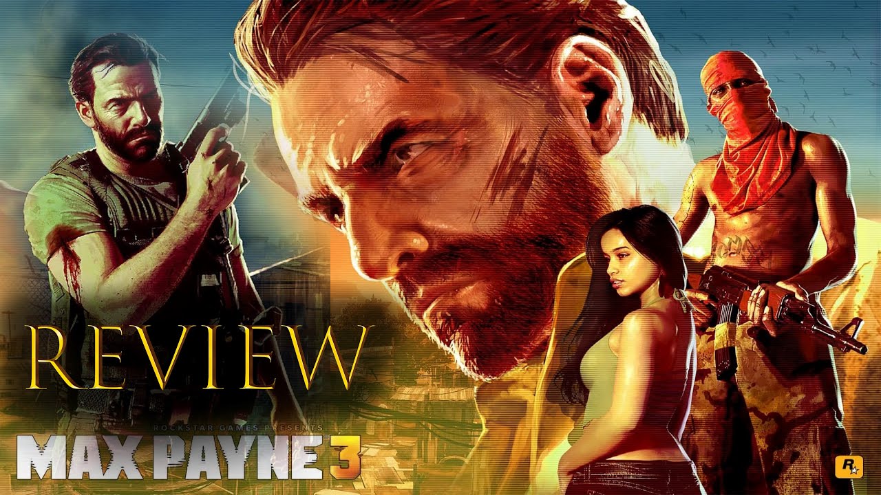 Max Payne 3 Review Youtube