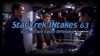 Star Trek INtakes: Vulcans are Easily Offended