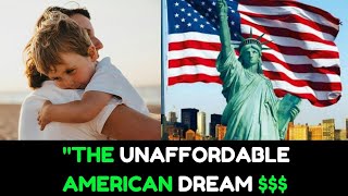 Why The American Dream Is Unaffordable