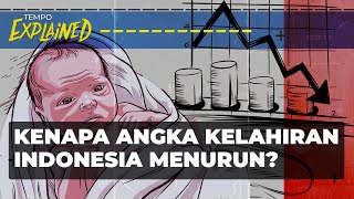 Ini Dia Faktor Penyebab Angka Kelahiran Indonesia Menurun | EXPLAINED