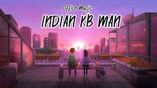 Piya Re Office Music 💕🎵 ( Love + Lofi ) " INDIAN KB MAN " #song #lofi #music