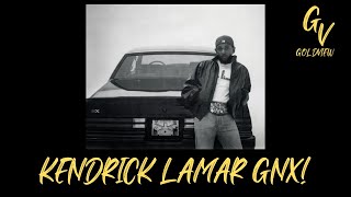 Kendrick Lamar GNX initial thoughts! GoldView Ep. 24