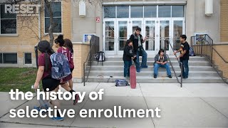 The history of selective enrollment in Chicago Public Schools