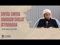 SINYAL-SINYAL JAWABAN SHALAT ISTIKHARAH | USTADZ KHALID BASALAMAH