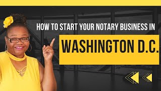 How to start a Notary Business in Washington D.C., , Notary training in Washington, D.C.